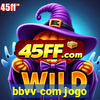 bbvv com jogo